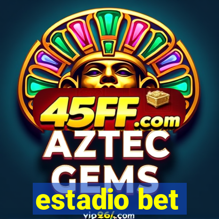 estadio bet